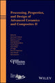 Book cover of: Processing, Properties, and Design of Advanced Ceramics and Composites II