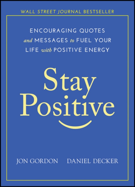 Book cover of: Stay Positive. By: Jon Gordon