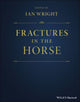 Book cover of: Fractures in the Horse. By: Ian Wright
