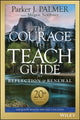 Book cover of: Courage to Teach Guide for Reflection and Renewal. By: Parker J. Palmer