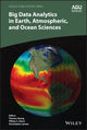 Book cover of: Big Data Analytics in Earth, Atmospheric, and Ocean Sciences. By: Chaowei Phil Yang