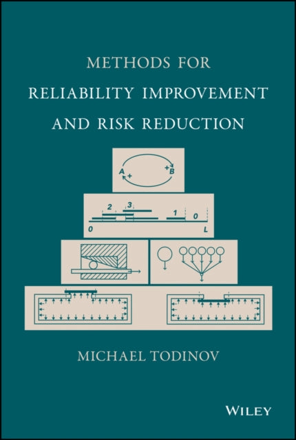 Book cover of: Methods for Reliability Improvement and Risk Reduction. By: Michael Todinov