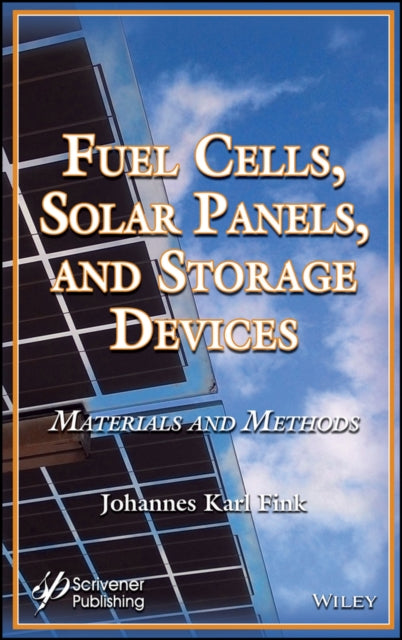 Book cover of: Fuel Cells, Solar Panels, and Storage Devices. By: Johannes Karl Fink