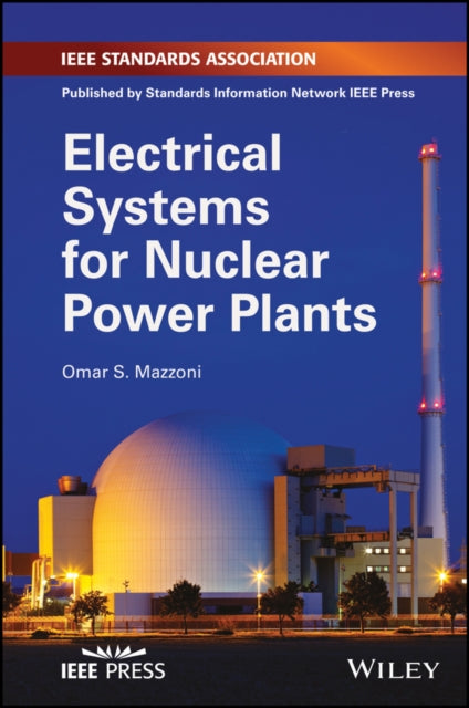 Book cover of: Electrical Systems for Nuclear Power Plants. By: Omar S. Mazzoni