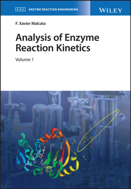 Book cover of: Analysis of Enzyme Reaction Kinetics, 2 Volume Set. By: F. Xavier Malcata