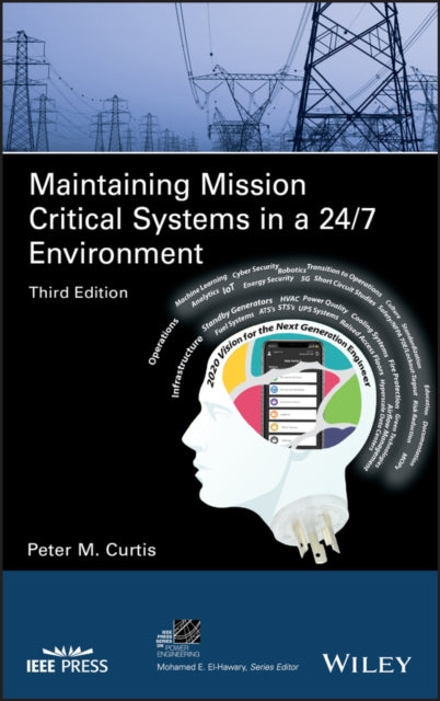 Book cover of: Maintaining Mission Critical Systems in a 24/7 Environment. By: Peter M. Curtis