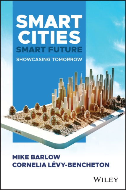Book cover of: Smart Cities, Smart Future. By: Mike Barlow