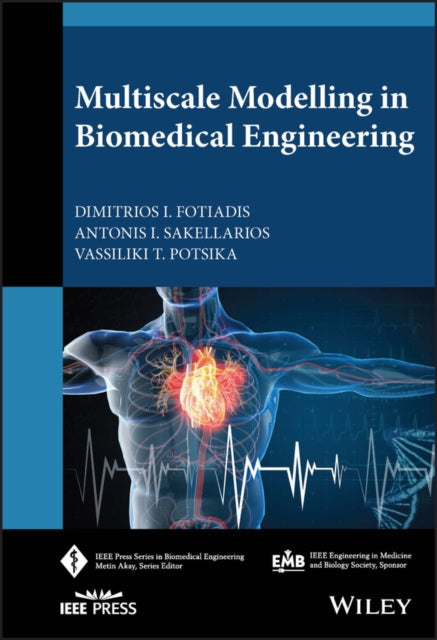 Book cover of: Multiscale Modelling in Biomedical Engineering. By: Antonis I. Sakellarios