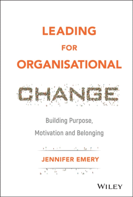 Book cover of: Leading for Organisational Change. By: Jennifer Emery