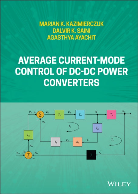 Book cover of: Average Current-Mode Control of DC-DC Power Converters. By: Dalvir K. Saini