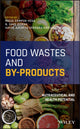 Book cover of: Food Wastes and By-products. By: Rocio Campos-Vega