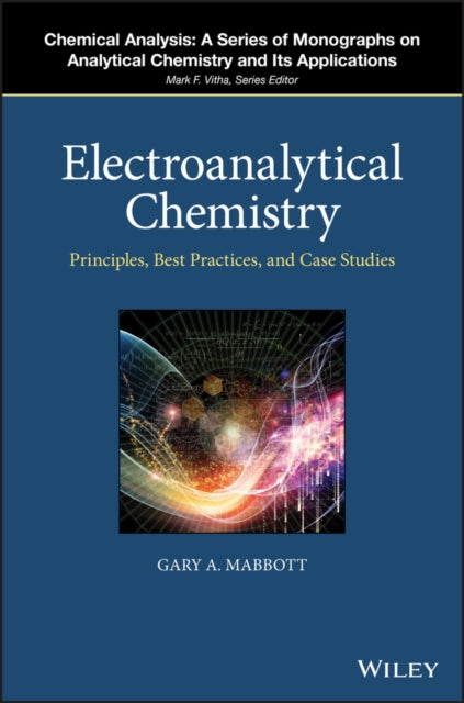 Book cover of: Electroanalytical Chemistry. By: Gary A. Mabbott