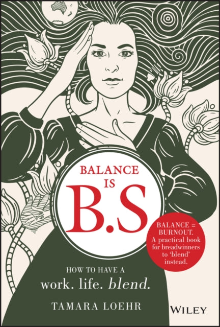 Book cover of: Balance is B.S.. By: Tamara Loehr