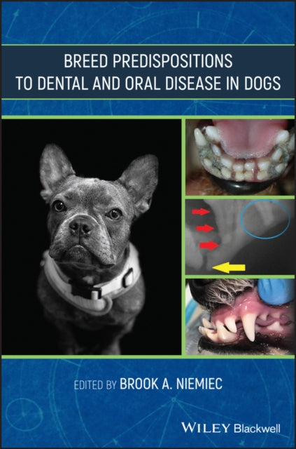 Book cover of: Breed Predispositions to Dental and Oral Disease in Dogs. By: Brook Niemiec