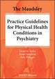 Book cover of: Maudsley Practice Guidelines for Physical Health Conditions in Psychiatry. By: Fiona Gaughran