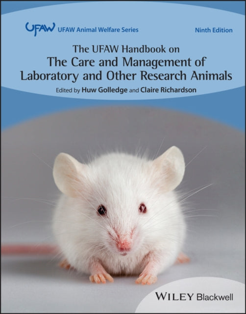 Book cover of: UFAW Handbook on the Care and Management of Laboratory and Other Research Animals. By: Huw Golledge
