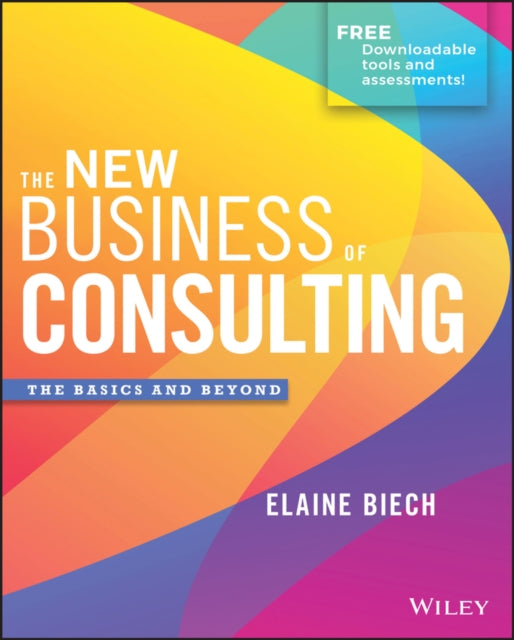 Book cover of: New Business of Consulting. By: Elaine Biech
