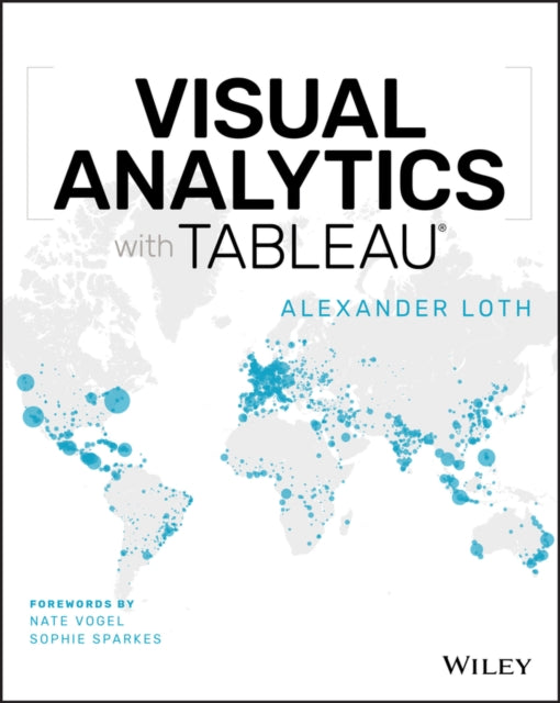 Book cover of: Visual Analytics with Tableau. By: Alexander Lothian