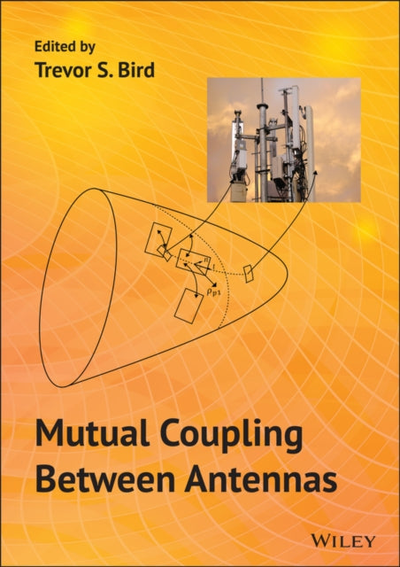 Book cover of: Mutual Coupling Between Antennas. By: Trevor S. Bird
