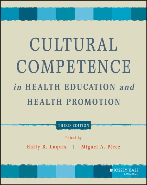 Book cover of: Cultural Competence in Health Education and Health Promotion. By: Raffy R. Luquis