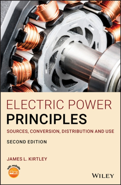Book cover of: Electric Power Principles. By: James L. Kirtley