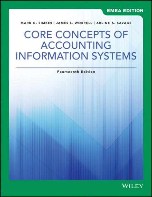 Book cover of: Core Concepts of Accounting Information Systems, EMEA Edition. By: James L. Worrell