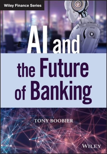 Book cover of: AI and the Future of Banking. By: Tony Boobier