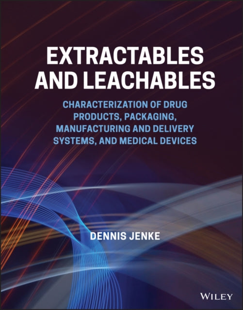 Book cover of: Extractables and Leachables. By: Dennis Jenke