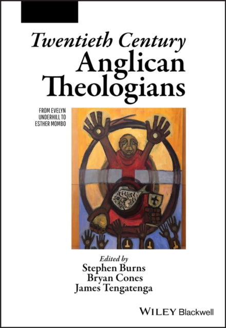 Book cover of: Twentieth Century Anglican Theologians. By: Bryan Cones