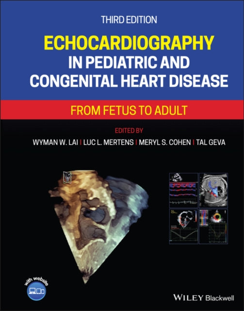 Book cover of: Echocardiography in Pediatric and Congenital Heart Disease. By: Wyman W. Lai
