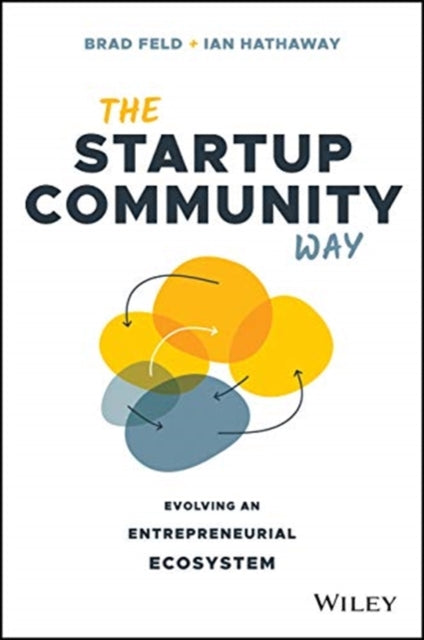 Book cover of: Startup Community Way. By: Brad Feld