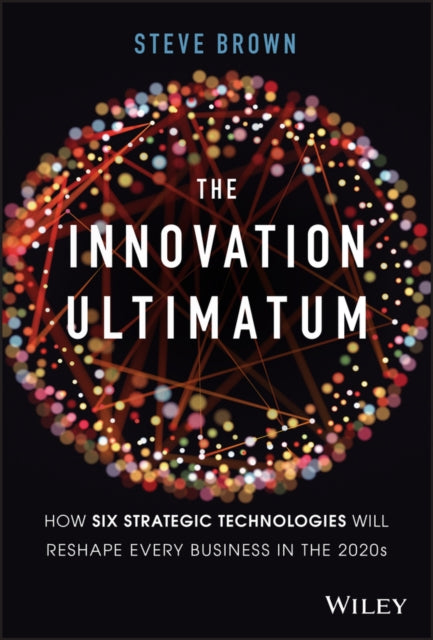 Book cover of: Innovation Ultimatum. By: Steve Brown