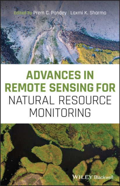 Book cover of: Advances in Remote Sensing for Natural Resource Monitoring. By: Prem C. Pandey