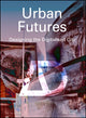 Book cover of: Urban Futures. By: Mark Burry