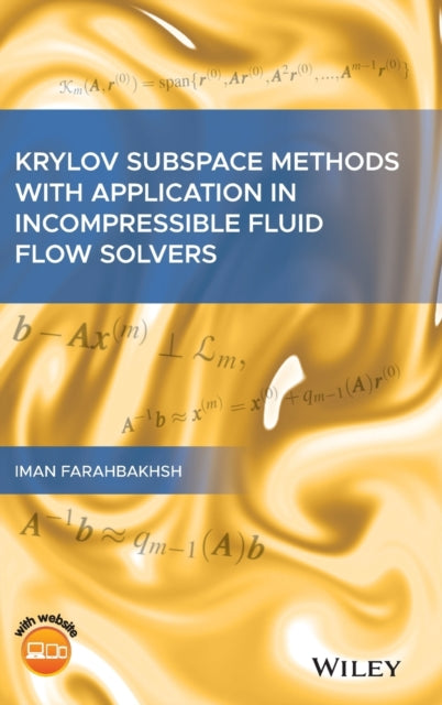 Book cover of: Krylov Subspace Methods with Application in Incompressible Fluid Flow Solvers. By: Iman Farahbakhsh