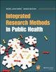 Book cover of: Integrated Research Methods In Public Health. By: Muriel J. Harris