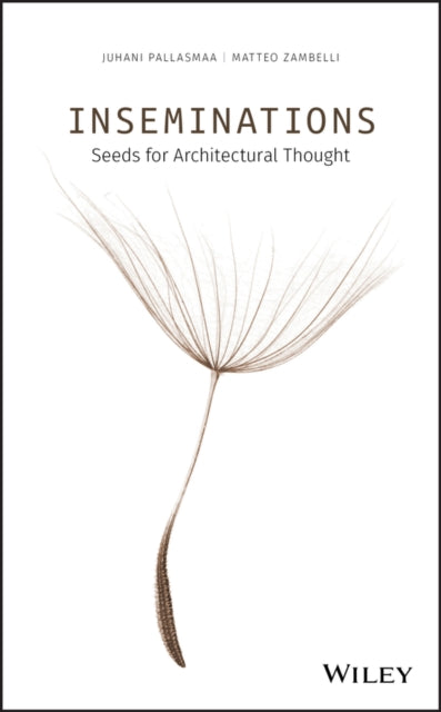 Book cover of: Inseminations. By: Juhani Pallasmaa