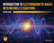 Book cover of: Introduction to Electromagnetic Waves with Maxwell's Equations. By: Ozgur Ergul