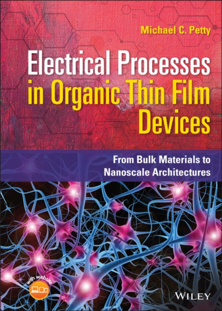 Book cover of: Electrical Processes in Organic Thin Film Devices. By: Michael C. Petty