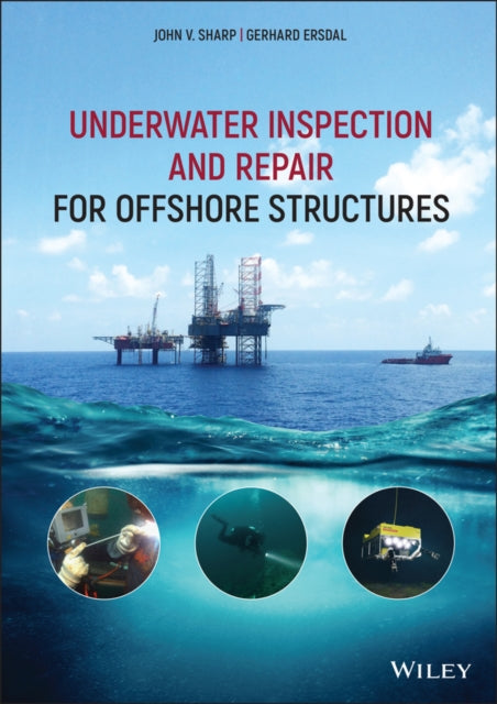 Book cover of: Underwater Inspection and Repair for Offshore Structures. By: John V. Sharp