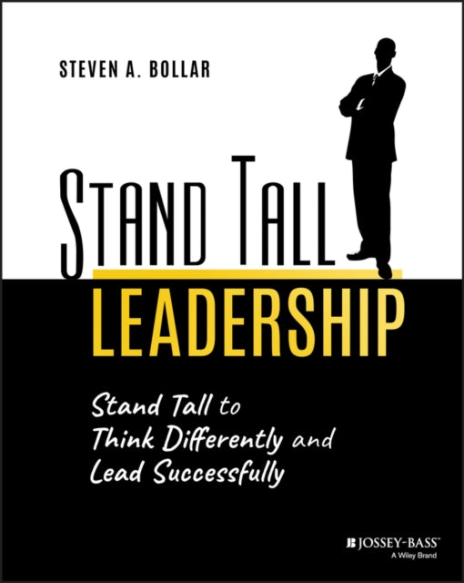 Book cover of: Stand Tall Leadership. By: Steve Bollar