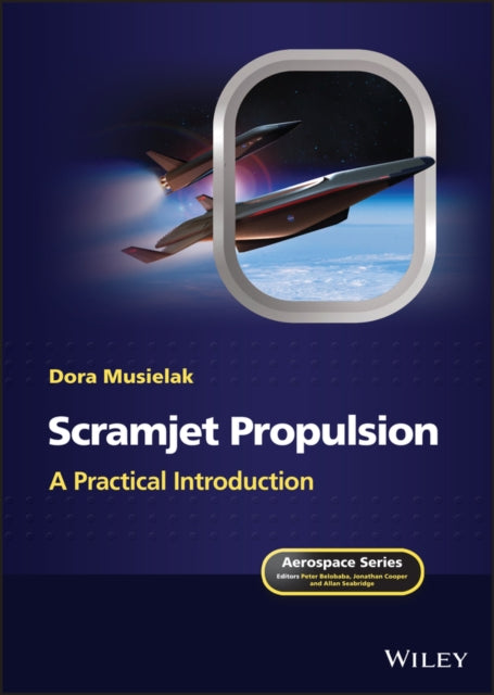 Book cover of: Scramjet Propulsion. By: Dora Museliak