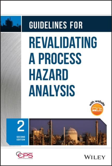 Book cover of: Guidelines for Revalidating a Process Hazard Analysis. By: CCPS (Center for Chemical Process Safety)