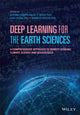 Book cover of: Deep Learning for the Earth Sciences. By: Gustau Camps-Valls