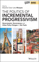 Book cover of: Politics of Incremental Progressivism. By: Eduardo Cesar Leão Marques