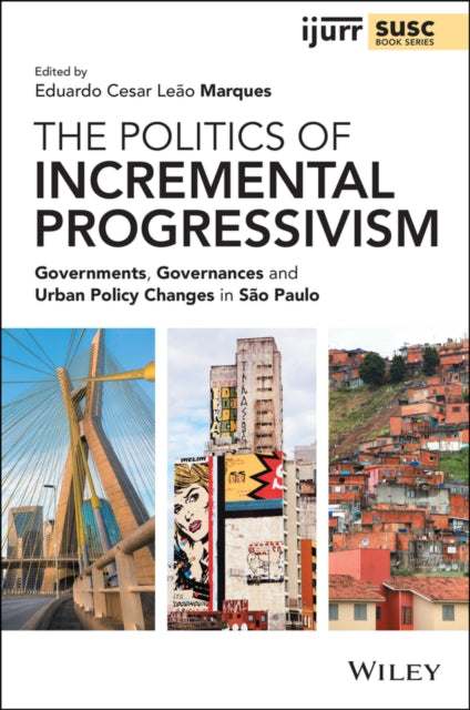Book cover of: Politics of Incremental Progressivism. By: Eduardo Cesar Leão Marques