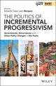 Book cover of: Politics of Incremental Progressivism. By: Eduardo Cesar Leão Marques
