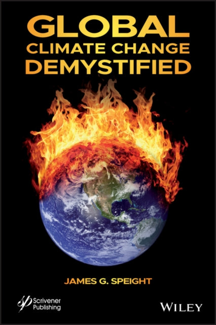 Book cover of: Global Climate Change Demystified. By: James G. Speight