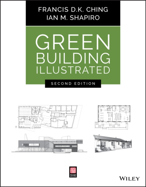 Book cover of: Green Building Illustrated. By: Francis D. K. Ching