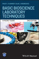 Book cover of: Basic Bioscience Laboratory Techniques. By: Philip L. R. Bonner